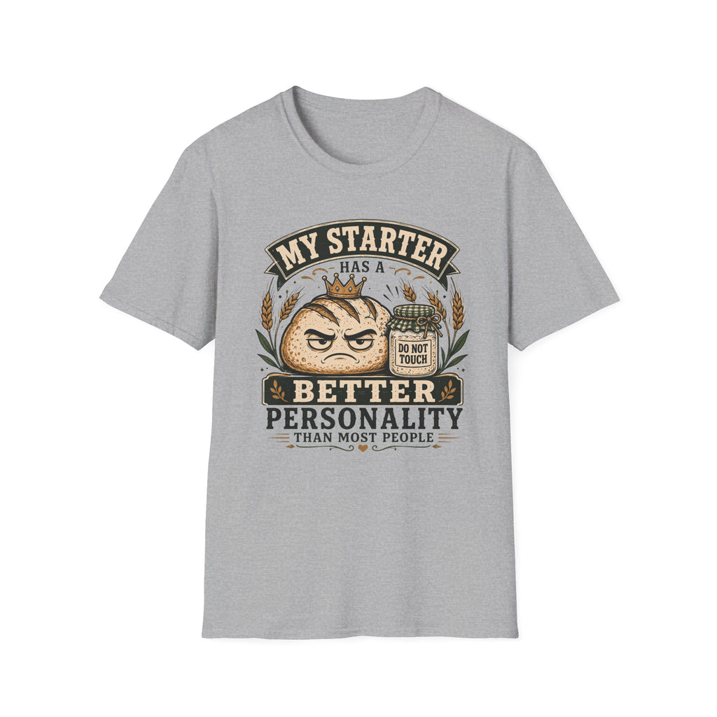 My Starter Has A Better Personality T-Shirt