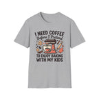 I Need Coffee T-Shirt
