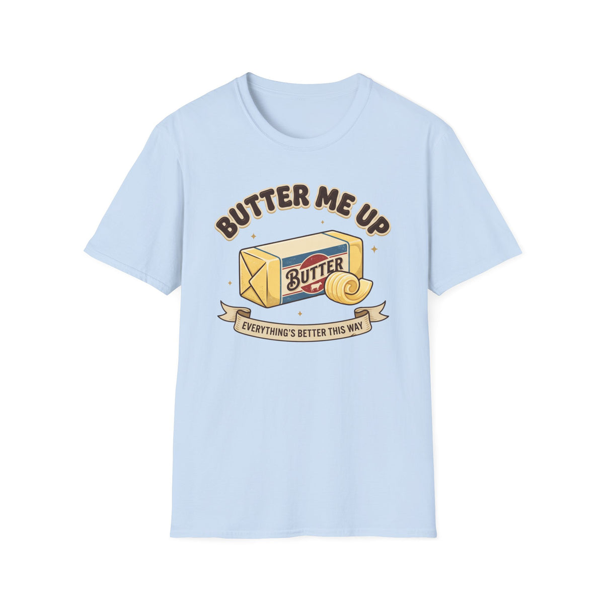 Butter Me Up T-Shirt