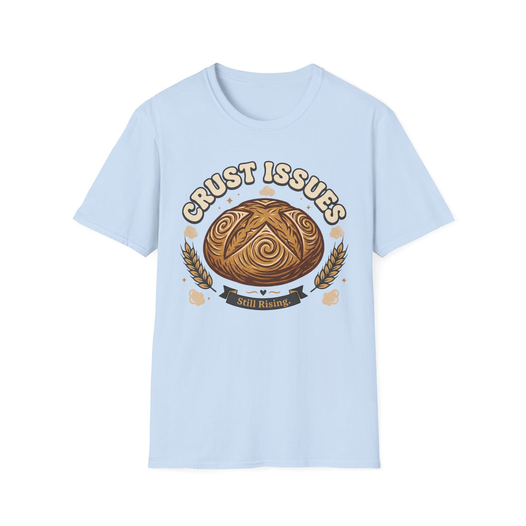 Crust Issues T-Shirt