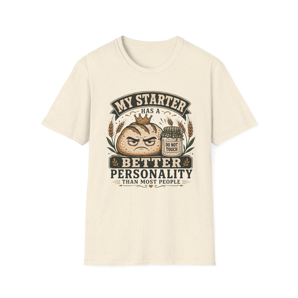 My Starter Has A Better Personality T-Shirt