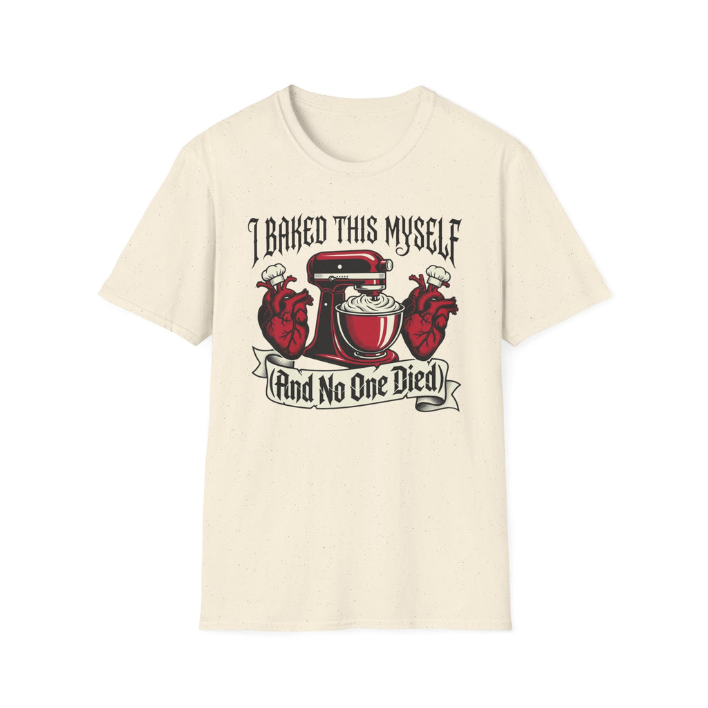 I Baked This My Self T-Shirt