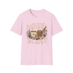 Bake It Till You Make It T-Shirt