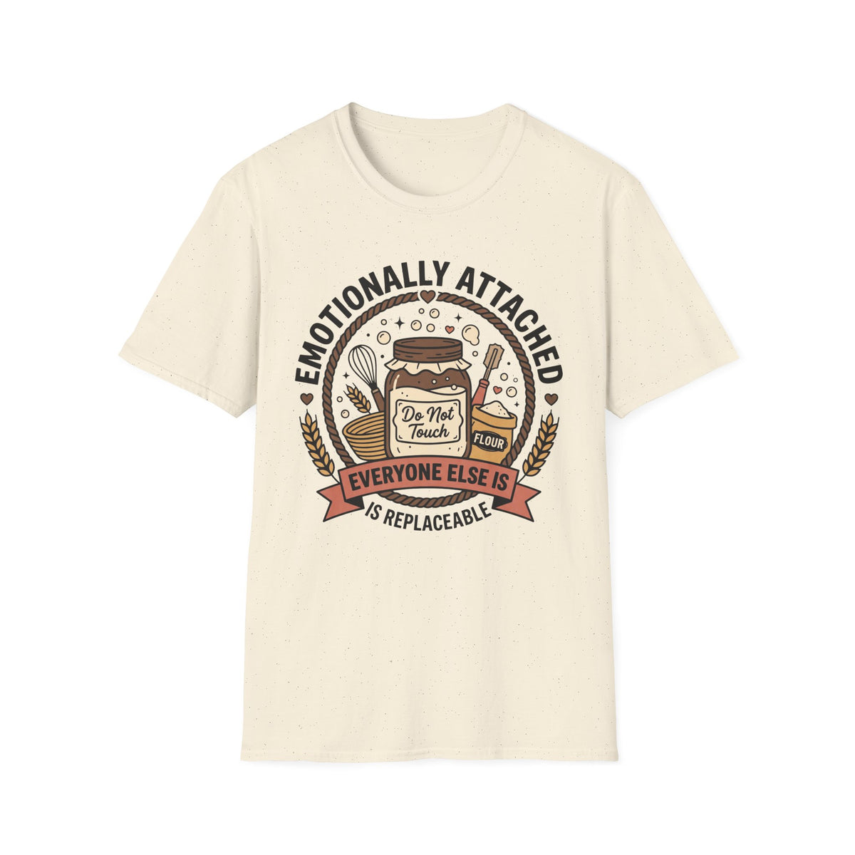 Emotionally Attached T-Shirt