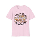 Probably Baking T-Shirt