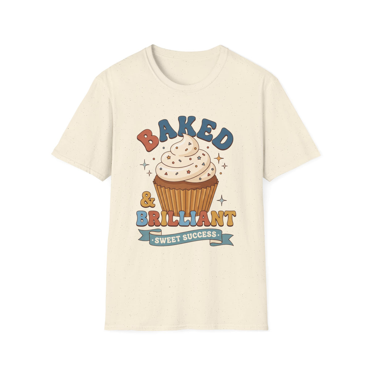 Baked & Brilliant T-Shirt