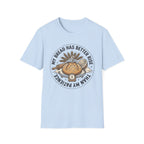My Bread Has A Better Rise T-Shirt