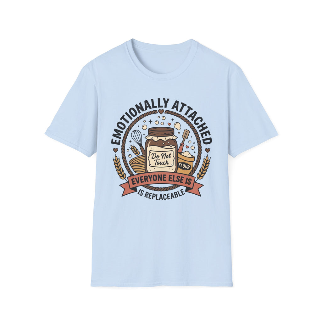 Emotionally Attached T-Shirt