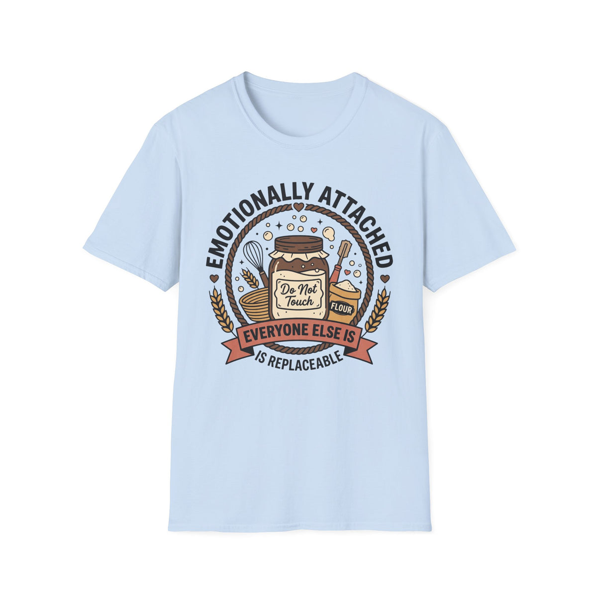 Emotionally Attached T-Shirt