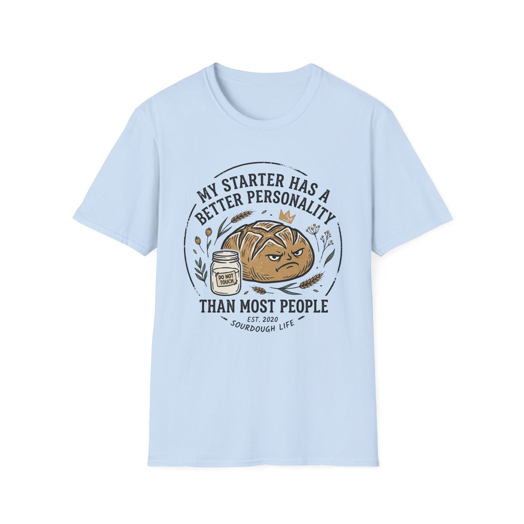 My Starter Has A Better Personality T-Shirt