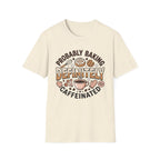 Probably Baking T-Shirt