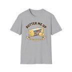Butter Me Up T-Shirt