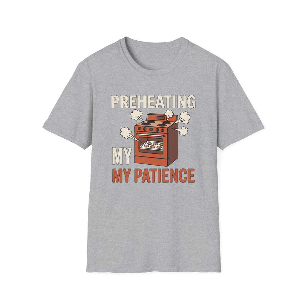 Preheating My Patience T-Shirt