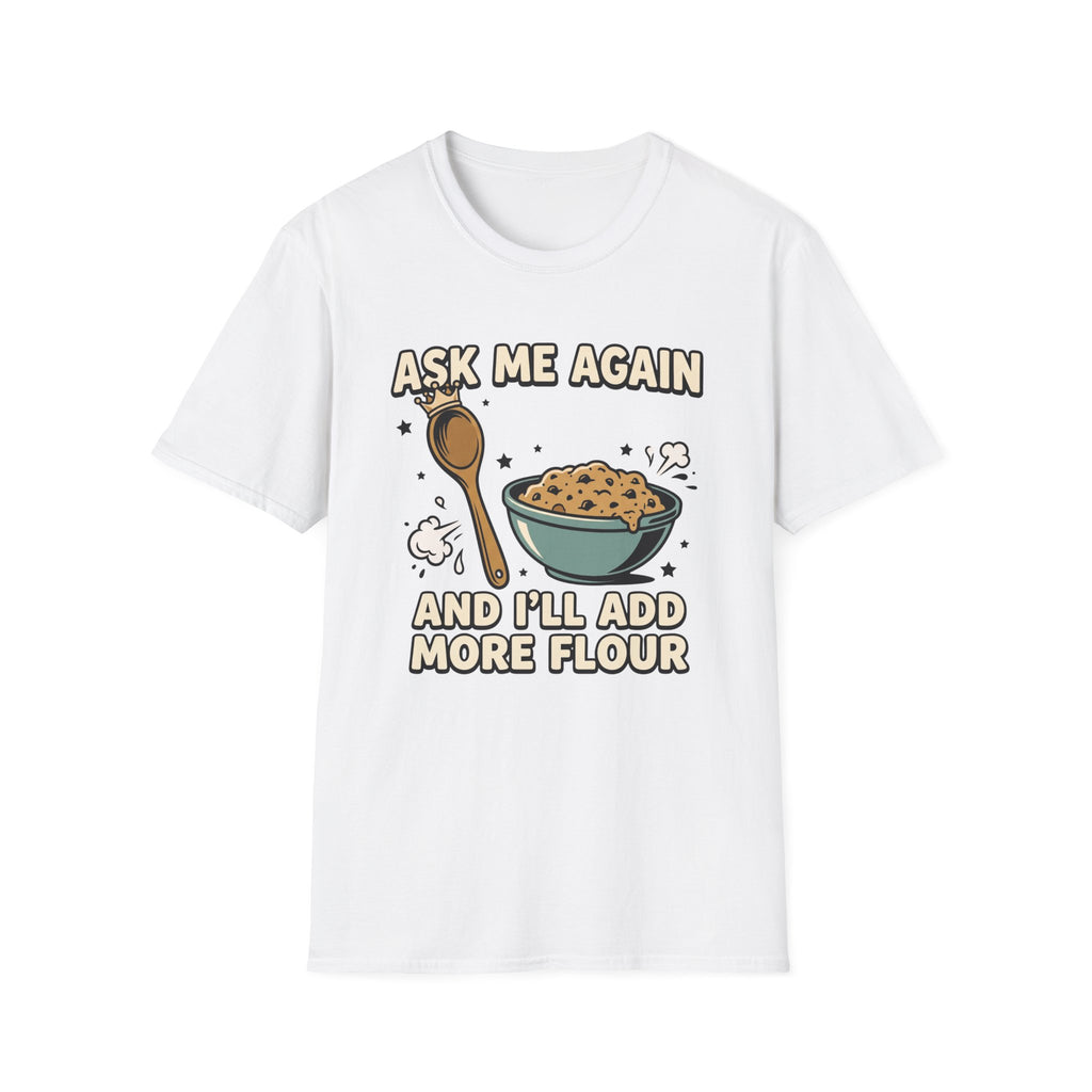 Ask Me Again2 T-Shirt