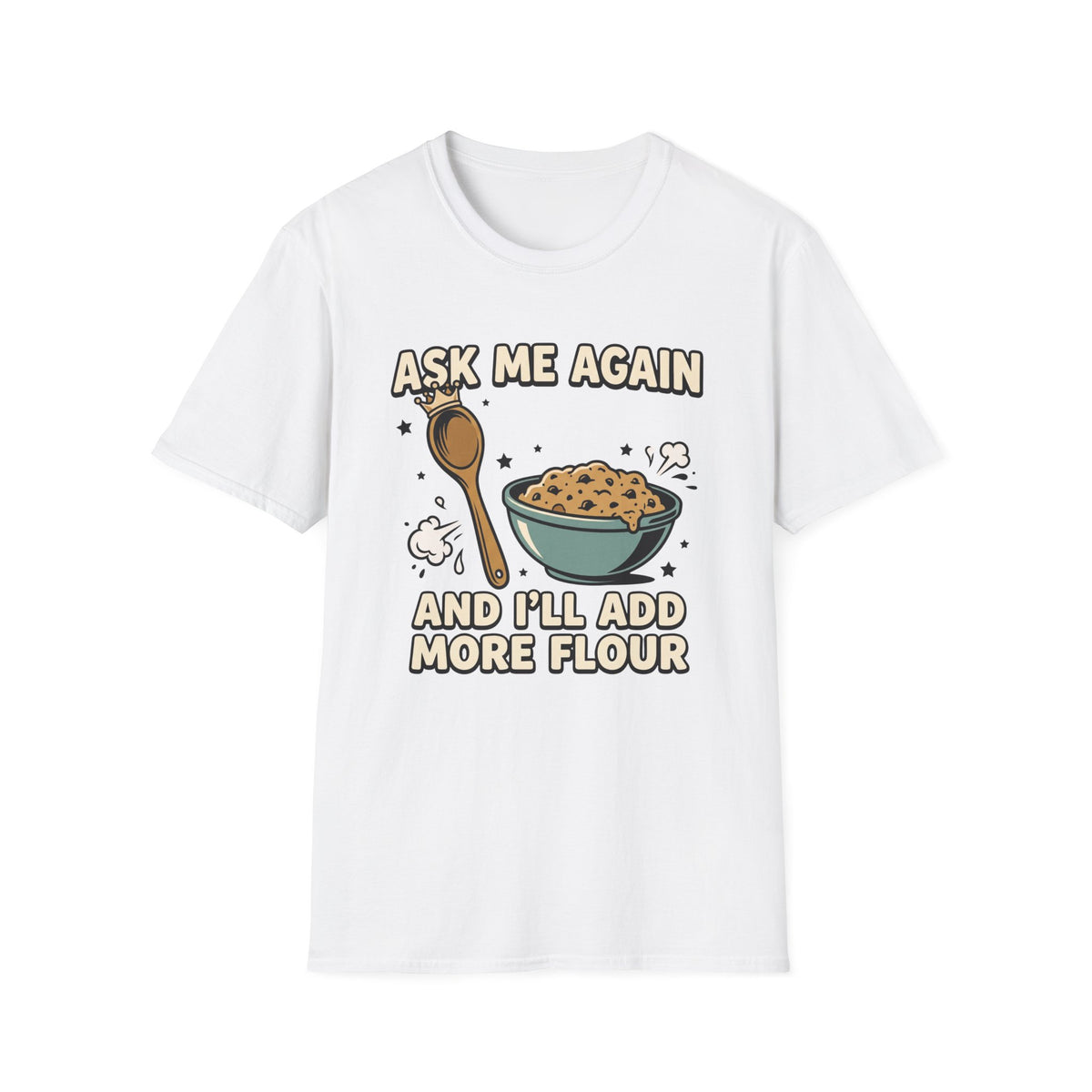 Ask Me Again2 T-Shirt