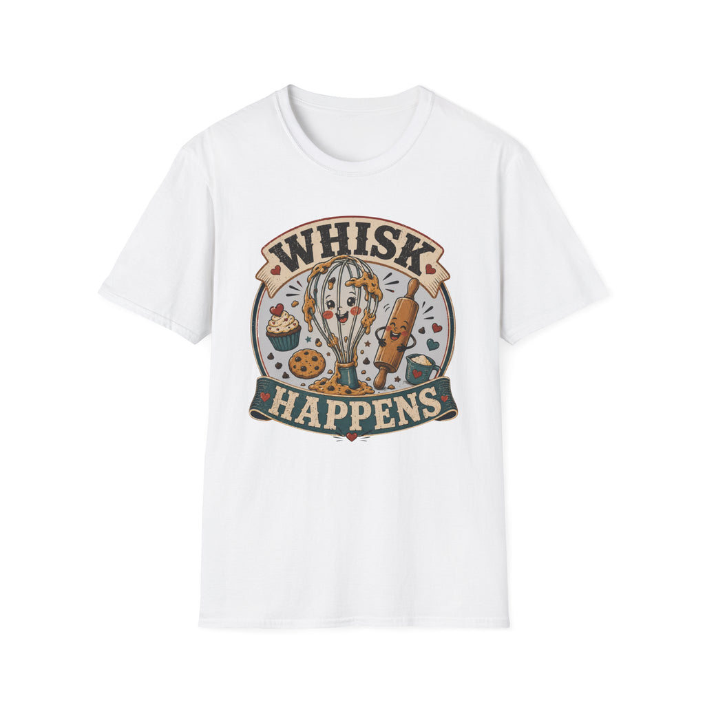 Whisk Happens T-Shirt