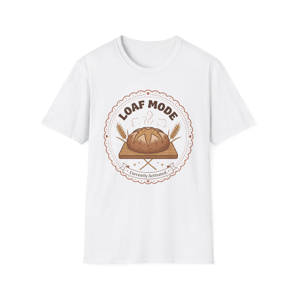 Loaf Mode T-Shirt