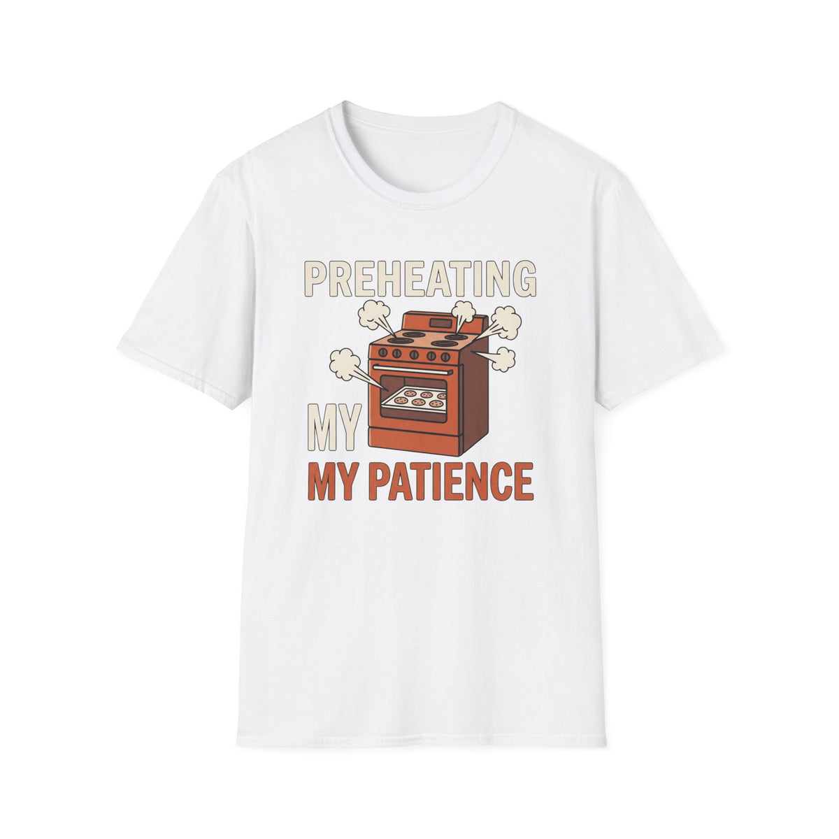Preheating My Patience T-Shirt