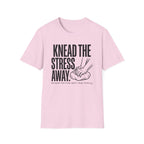 Knead The Stress Away T-Shirt