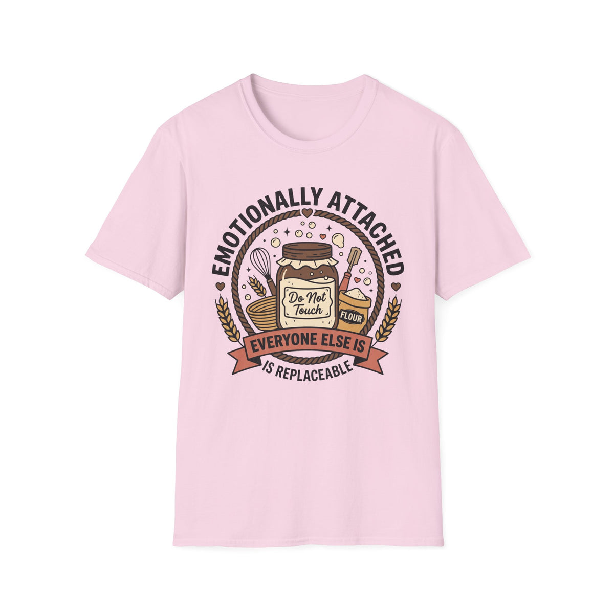 Emotionally Attached T-Shirt