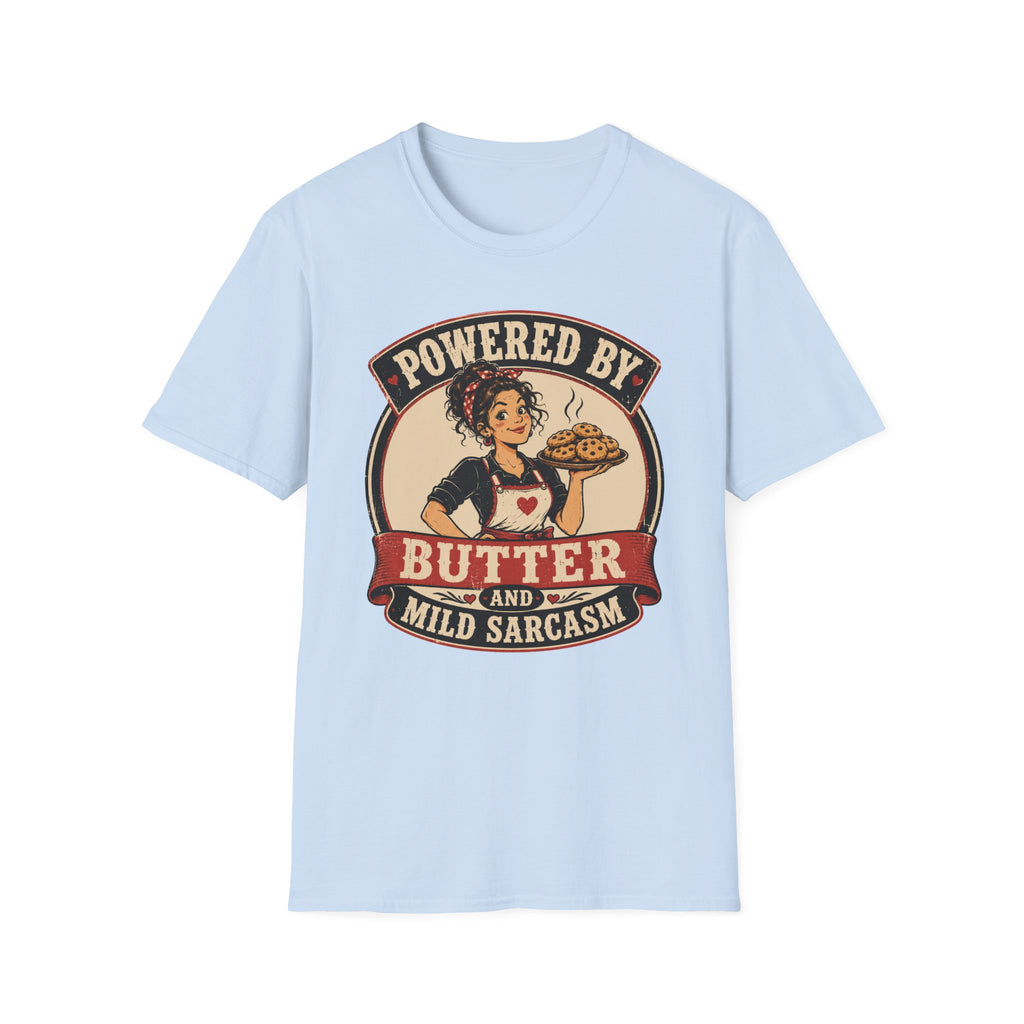 Powered By Butter & Mild Sarcasm T-Shirt