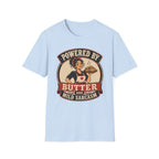 Powered By Butter & Mild Sarcasm T-Shirt