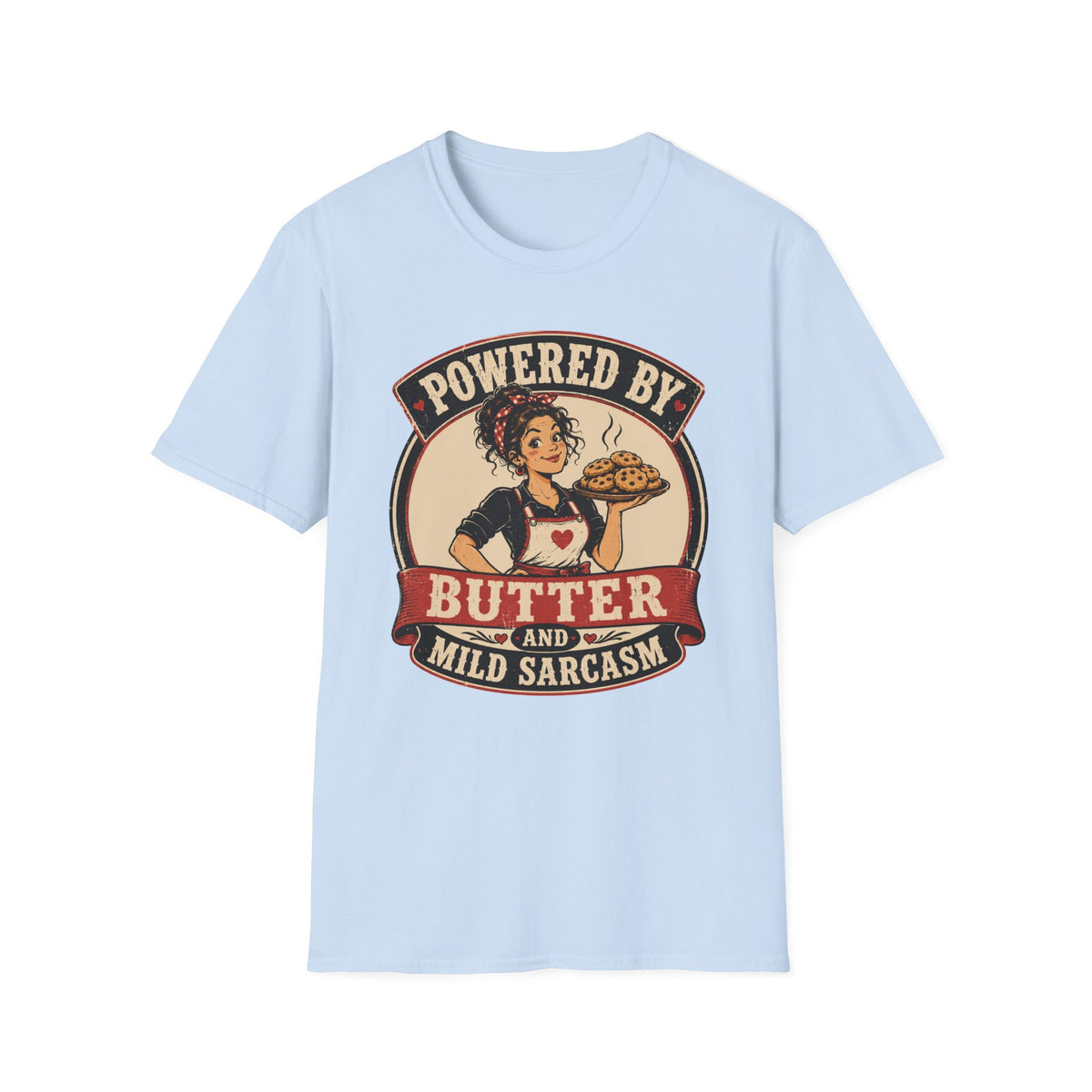 Powered By Butter & Mild Sarcasm T-Shirt