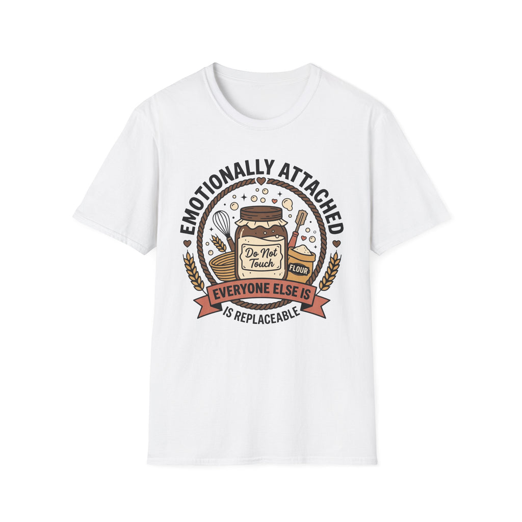 Emotionally Attached T-Shirt