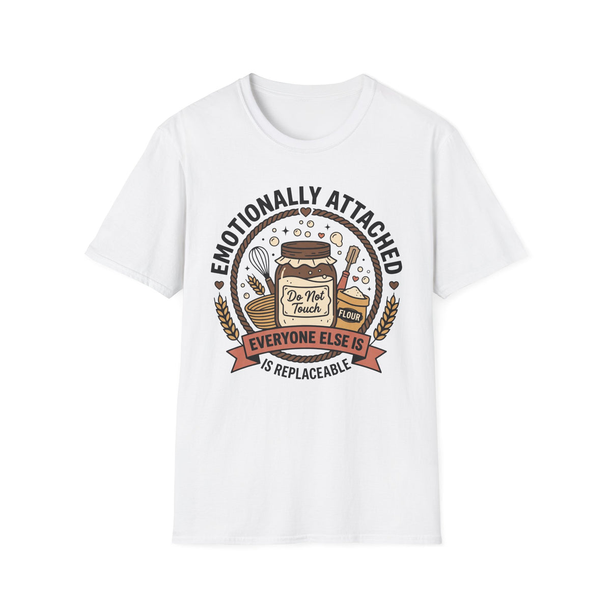 Emotionally Attached T-Shirt