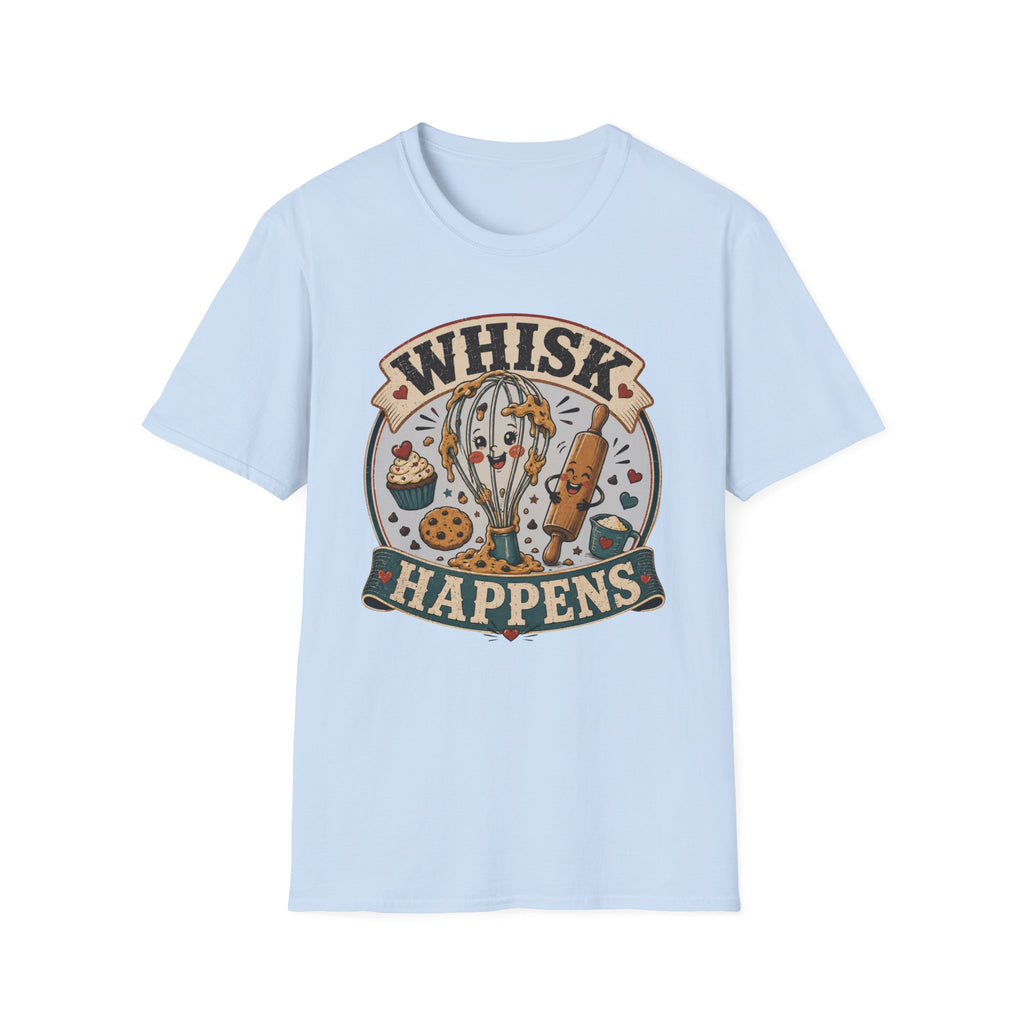 Whisk Happens T-Shirt