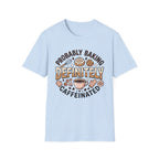 Probably Baking T-Shirt