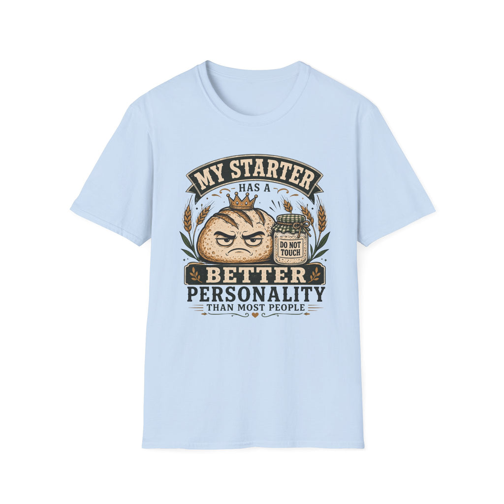 My Starter Has A Better Personality T-Shirt
