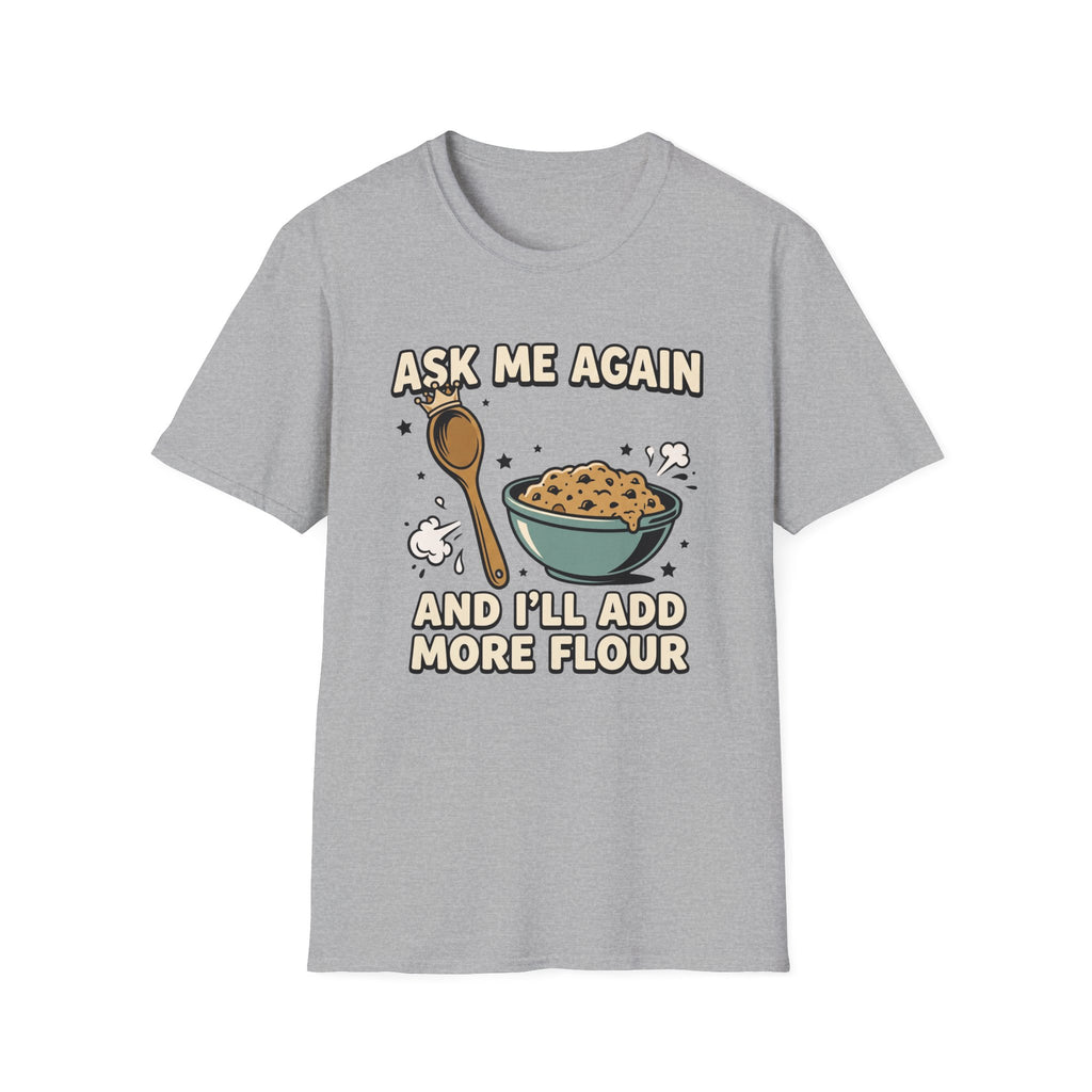 Ask Me Again2 T-Shirt