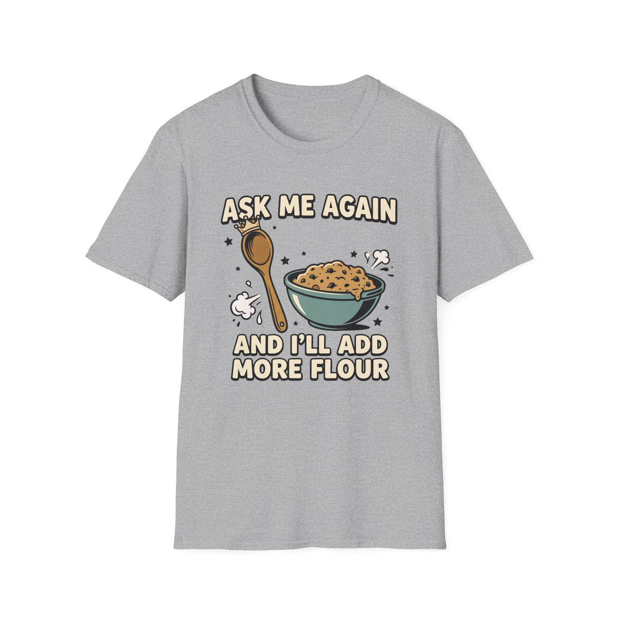 Ask Me Again2 T-Shirt