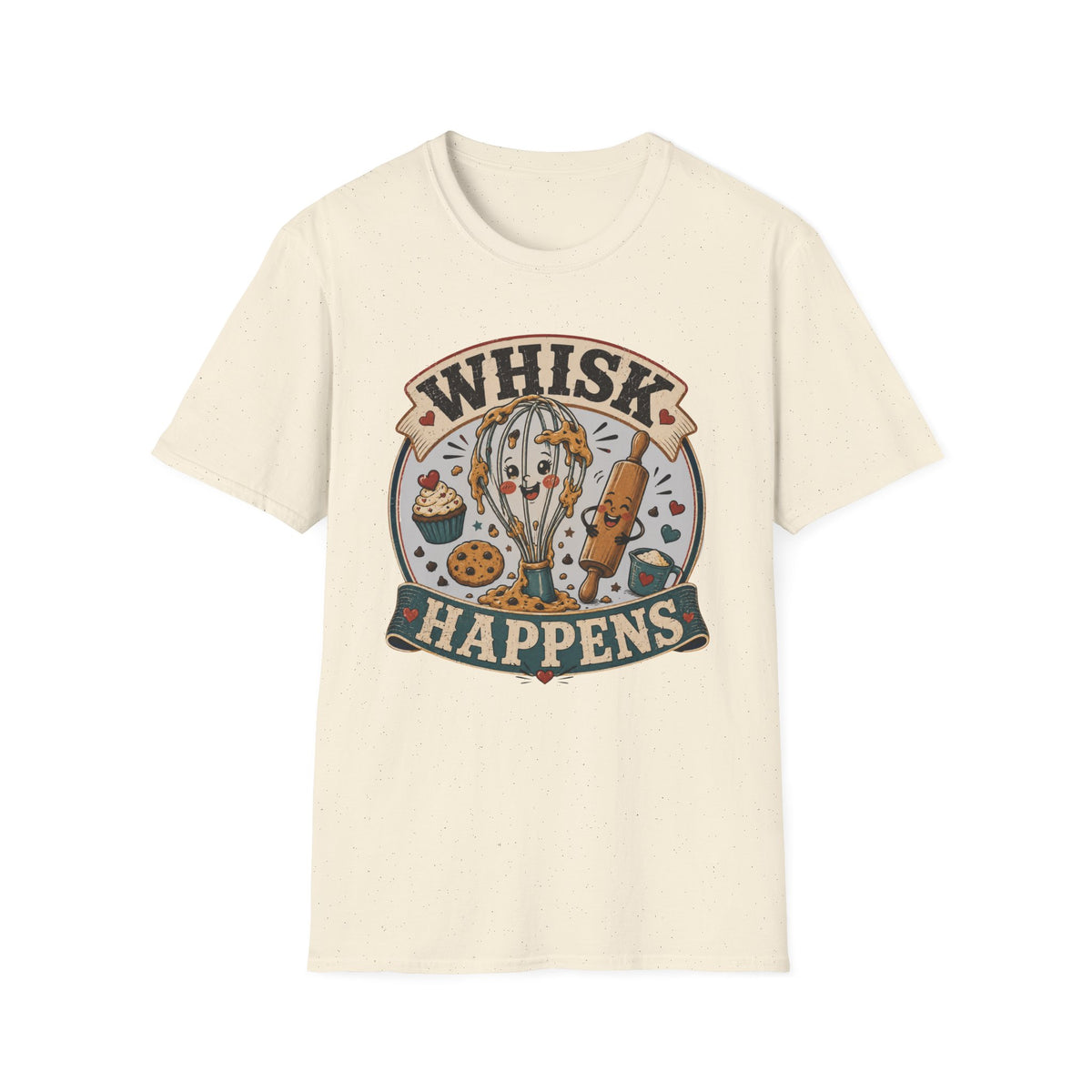 Whisk Happens T-Shirt
