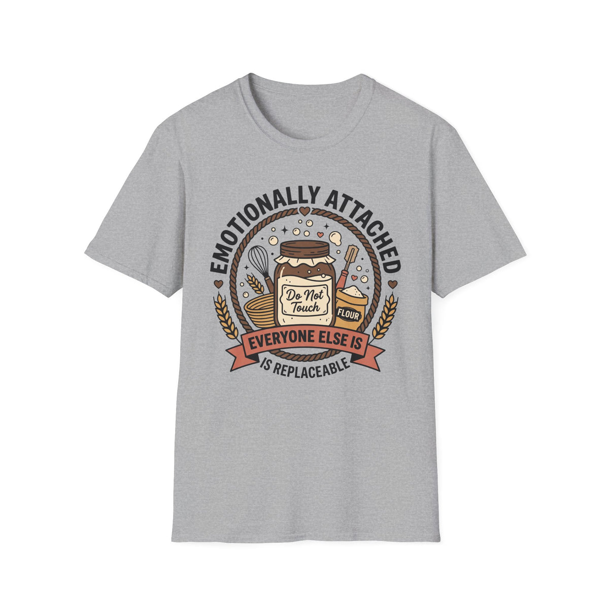 Emotionally Attached T-Shirt