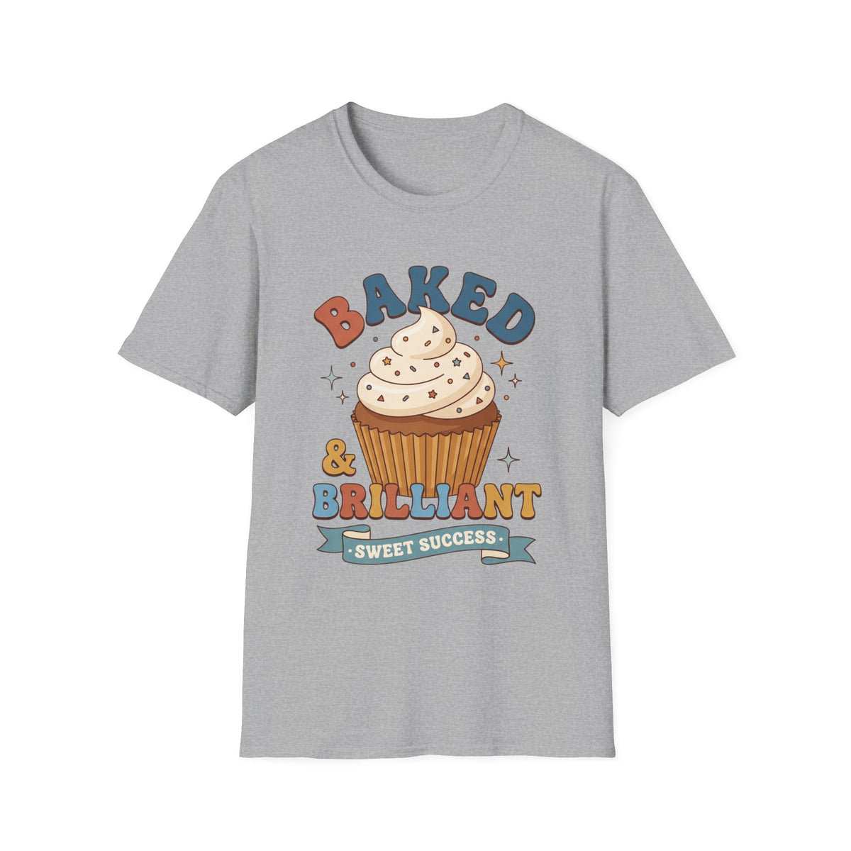 Baked & Brilliant T-Shirt