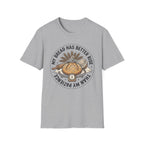 My Bread Has A Better Rise T-Shirt