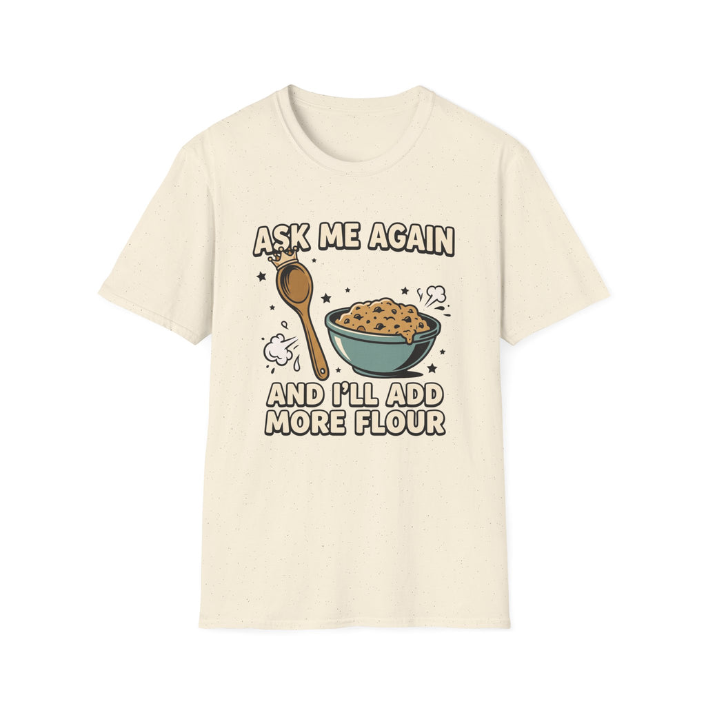 Ask Me Again2 T-Shirt