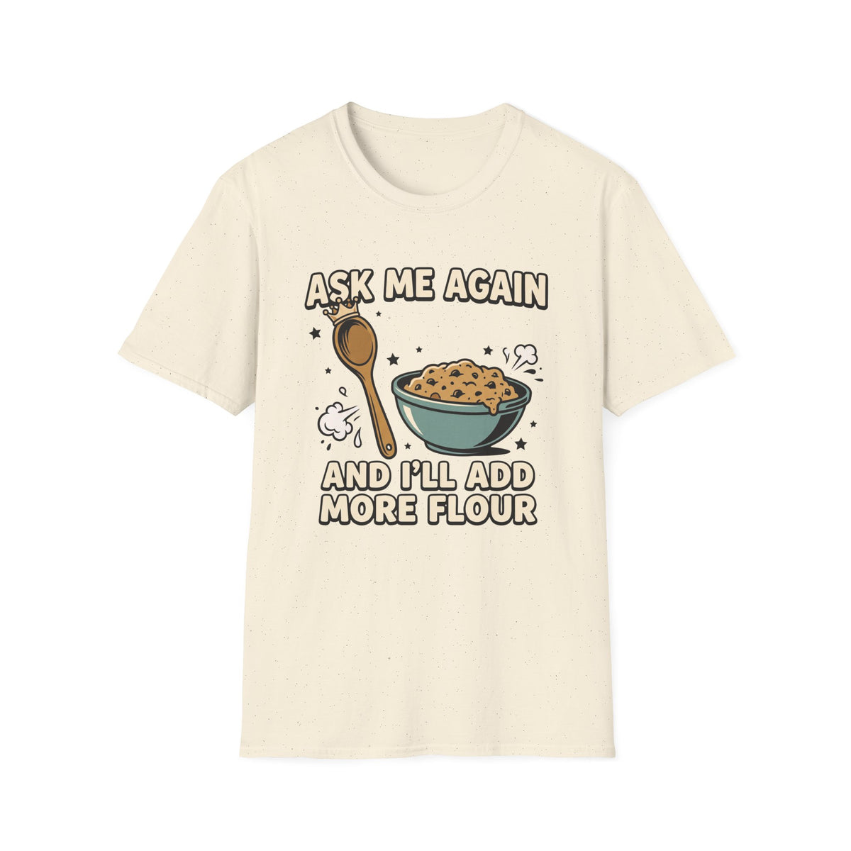 Ask Me Again2 T-Shirt