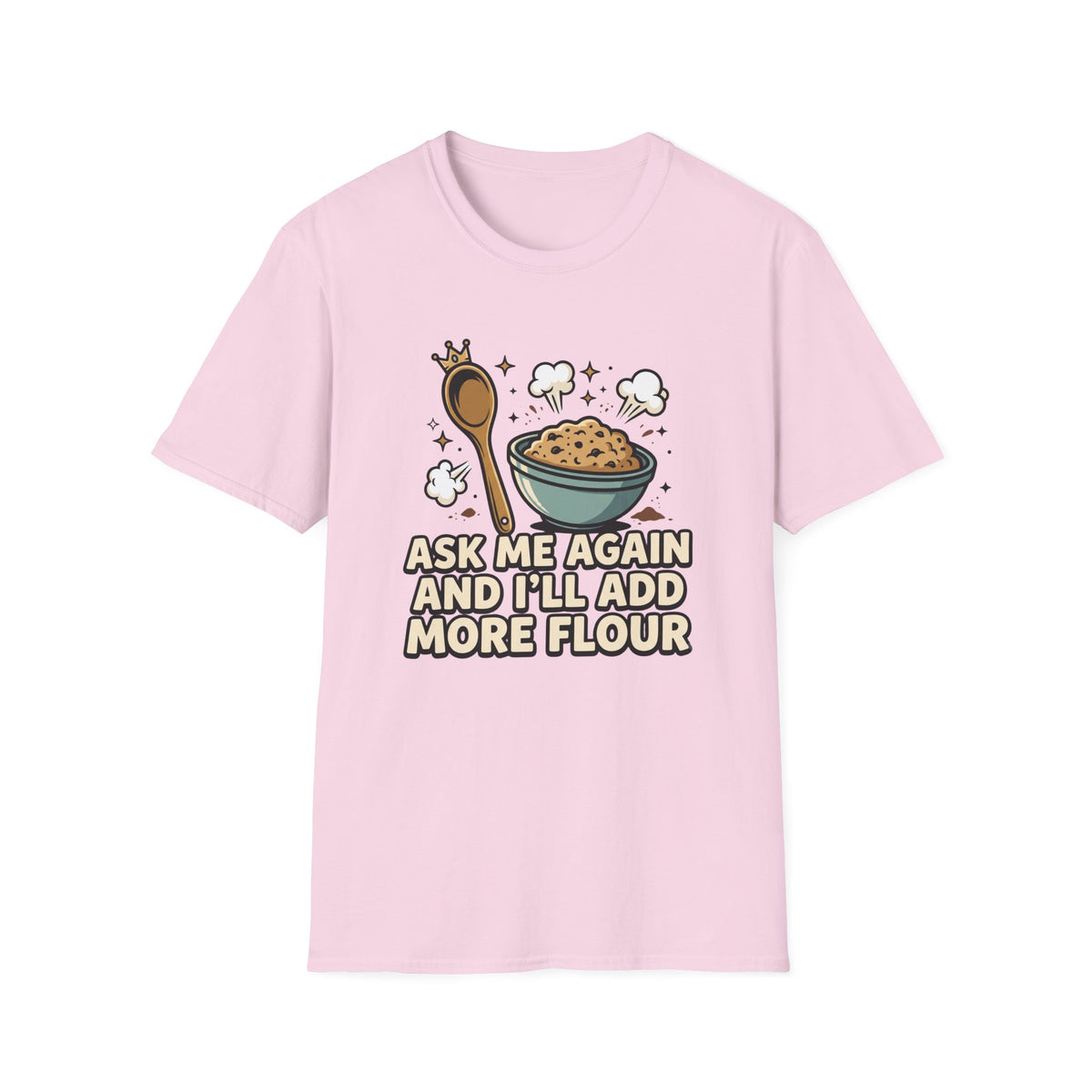 Ask Me Again T-Shirt