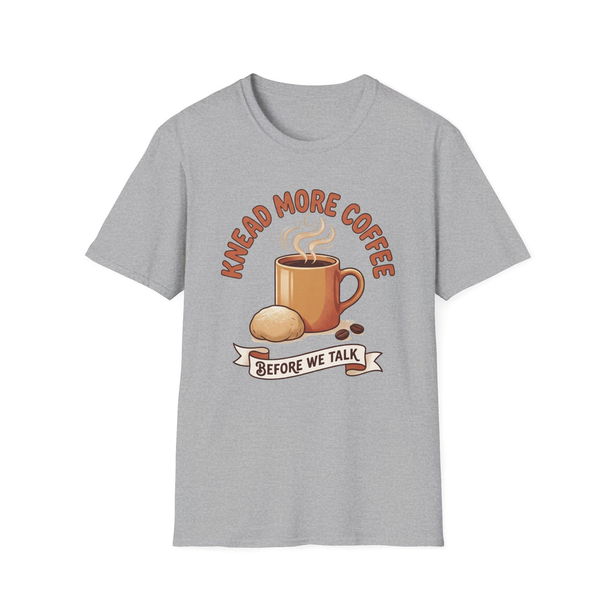Knead More Coffee T-Shirt