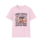 I Need Coffee T-Shirt
