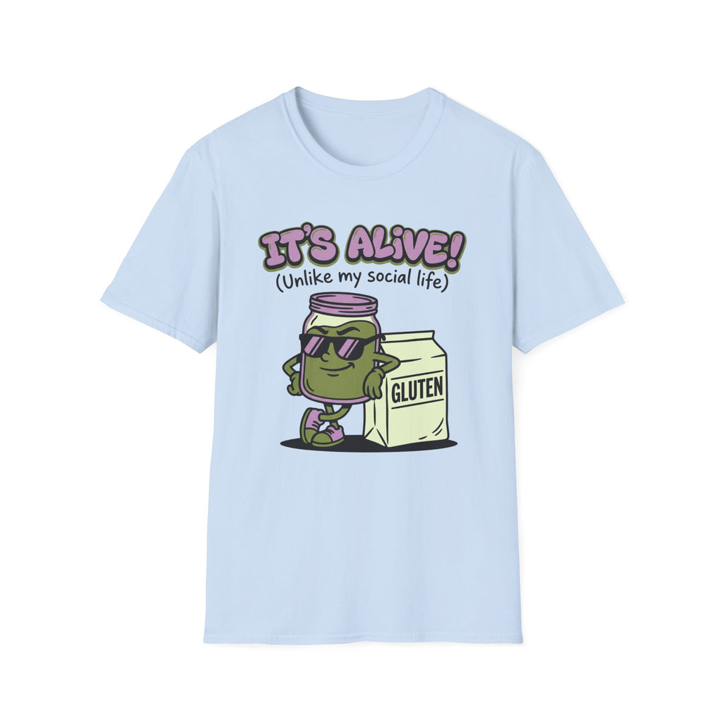 Its Alive, Unlike My Social Life T-Shirt