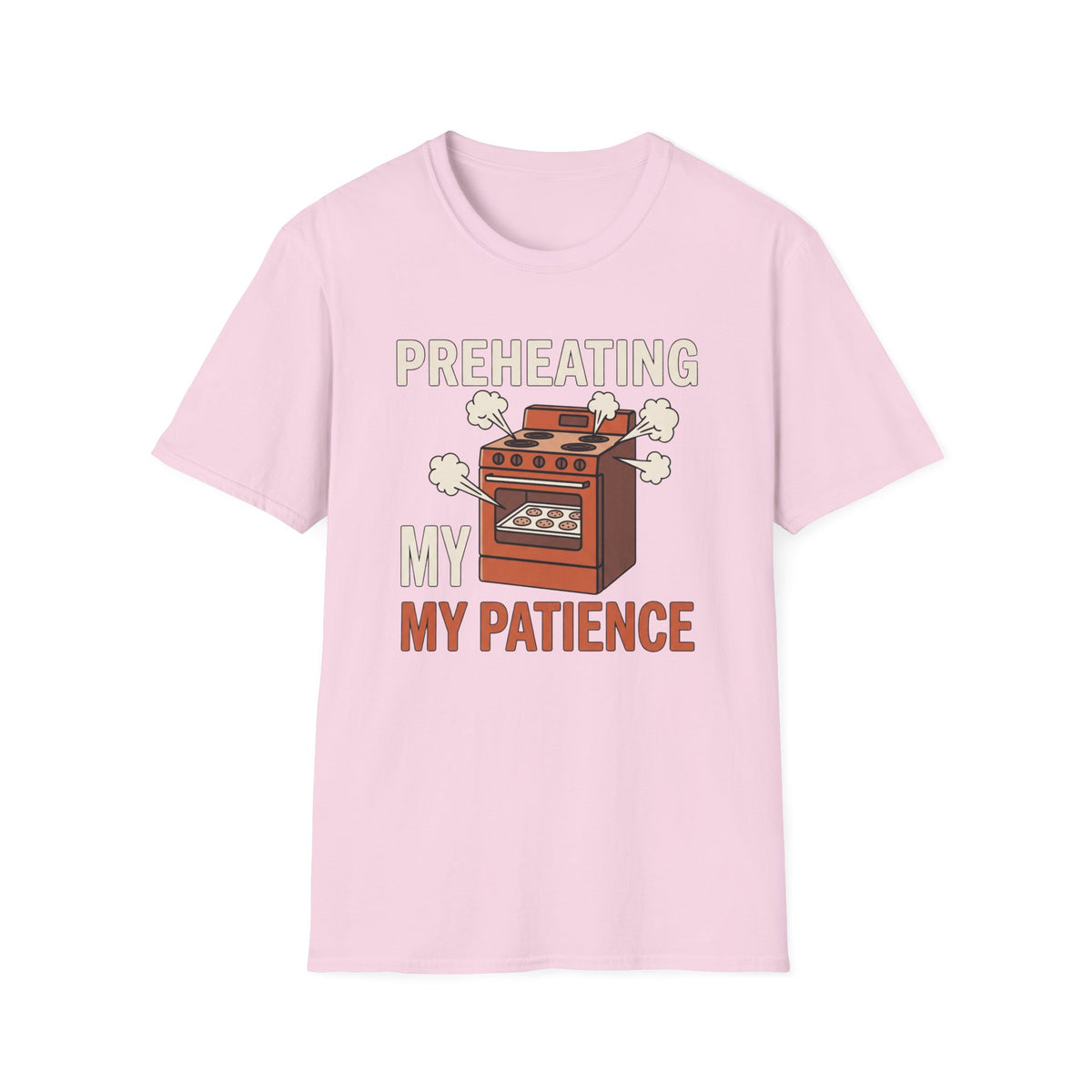 Preheating My Patience T-Shirt