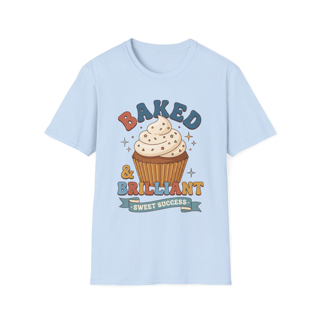 Baked & Brilliant T-Shirt